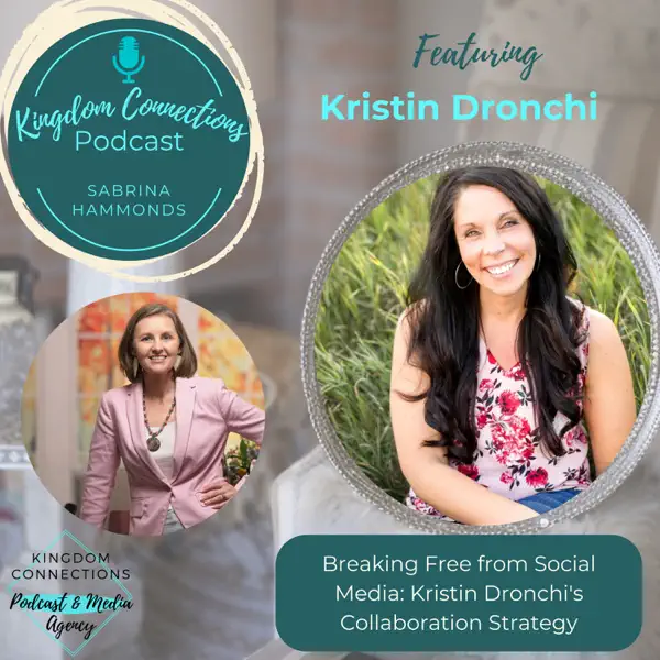 EP-61 Breaking Free from Social Media: Kristin Dronchi's Collaboration Strategy